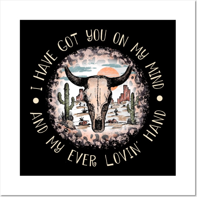 I Have Got You On My Mind And My Ever Lovin' Hand Bull Leopard Cactus Wall Art by Creative feather